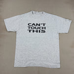 CAN'T TOUCH THIS TEE - X LARGE