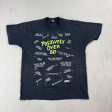 'POSITIVITY OVER 50S...' TEE - LARGE