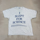 'I SLEPT FOR SCIENCE' VINTAGE TEE - X LARGE